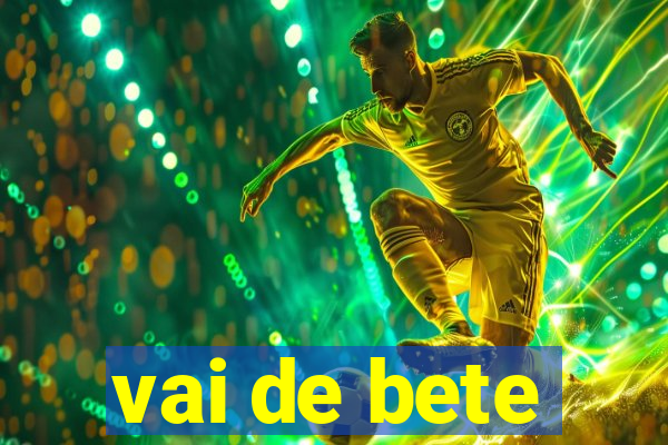 vai de bete